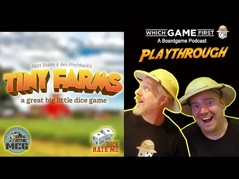 Tiny Farms playthrough by Which Game First: A Board Game Podcast
