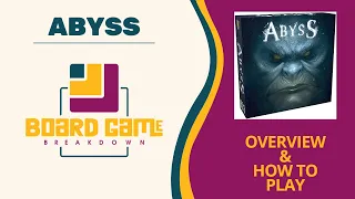 Board Game Breakdown - How to Play Abyss