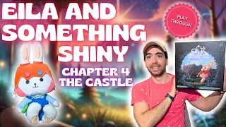 Eila and Something Shiny | Chapter 4: The Castle | Playthrough