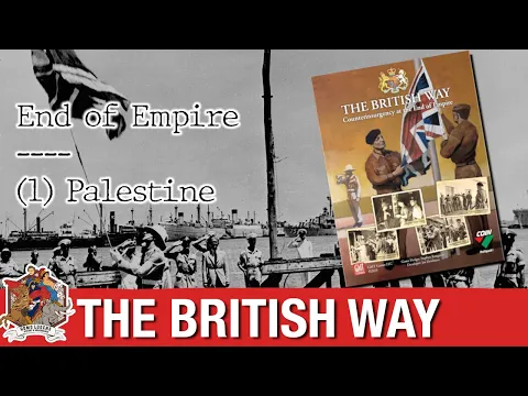 The British Way: Palestine - Episode 1 of End of Empire Campaign series