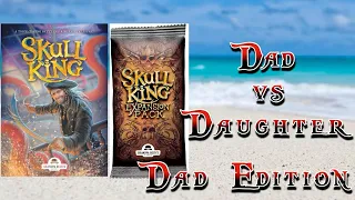 Dad vs Daughter - Skull King Expansion