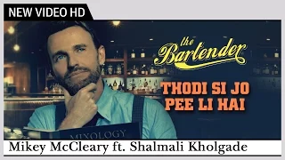 Mikey McCleary Feat. Shalmali Kholgade | Thodi Si Jo Pee Li Hai 2013 | Official | Music Players