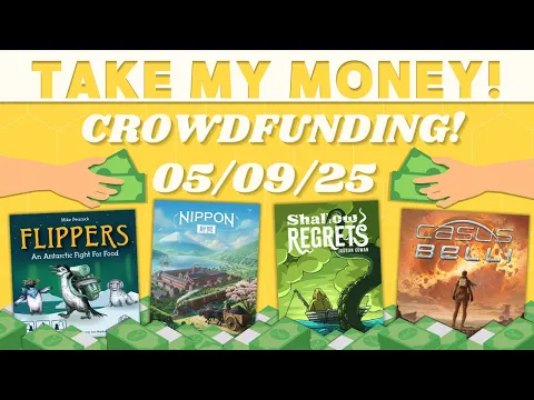 Take My Money! - Crowdfunding Review! (5/9/25)