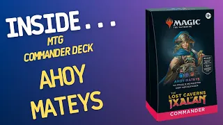 Inside…Lost Caverns of Ixalan Commander Deck Ahoy Mateys (4K 60fps)