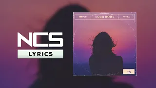 Nomra - Your Body [NCS Lyrics]