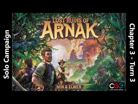 The Lost Ruins of Arnak - Solo Campaign - Chapter 3 - Round 3