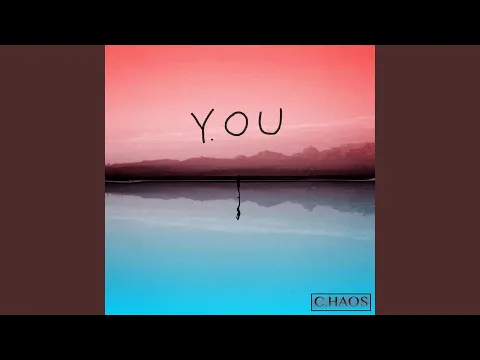 Thumbnail for Y.ou - C.HAOS