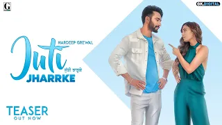 Juti Jharrke : Hardeep Grewal & Afsana Khan (Teaser) New Punjabi Song | GK DIGITAL | Geet MP3