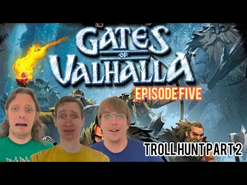 Gates of Valhalla Troll Hunt Part 2