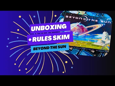 Unboxing and Rules skim through of Beyond the Sun - Rio Grande Games