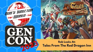 GenCon 23 Preview : Tales From The Red Dragon Inn : The Sleeper hit of GenCon! Slugfest Booth #1219
