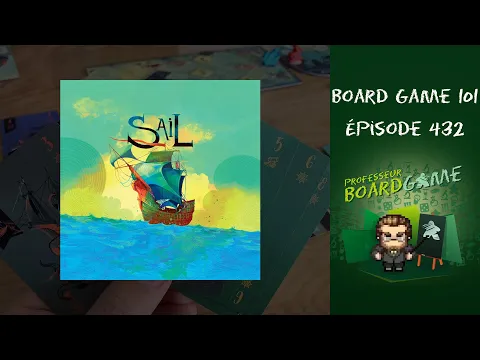 Board Game 101 (EP432) Sail - Règles et critique