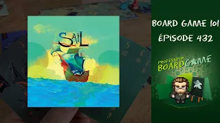 Board Game 101 (EP432) Sail - Règles et critique