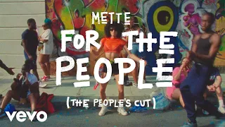 METTE - FOR THE PEOPLE (The People&#39;s Cut)