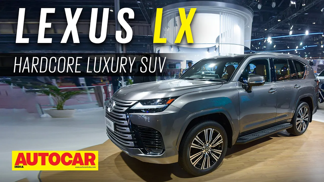 Lexus LX - Hardcore Luxury SUV | Auto Expo 2023 | Autocar India