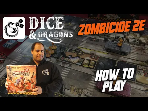 Dice and Dragons - Zombicide 2nd Edition How to Play