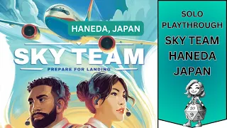 SKY TEAM: The Ultimate Solo Adventure at Haneda