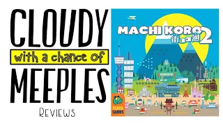 Machi Koro 2 Review - Cloudy with a Chance of Meeples