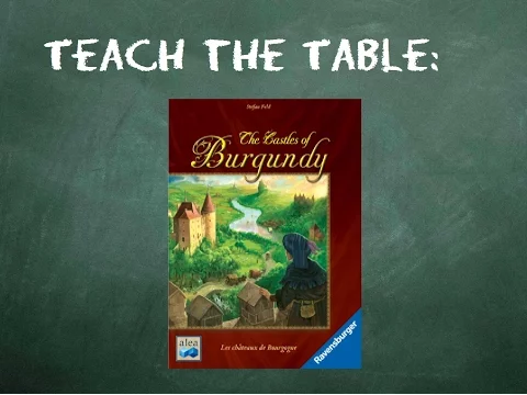 Teach the Table: The Castles of Burgundy