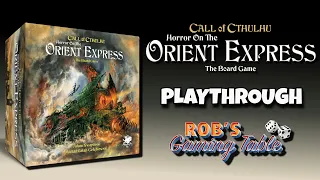 Horror on the Orient Express: The Board Game Playthrough
