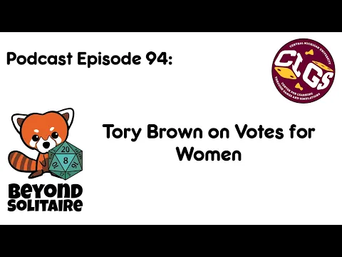 Beyond Solitaire Podcast 94: Tory Brown on Votes for Women