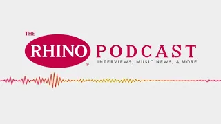 The Rhino Podcast - Episode 67: Special guest John Densmore of The Doors