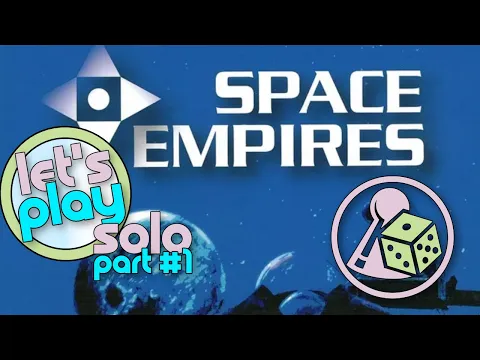 Let's Play Space Empires 4X (Solo) - Part 1