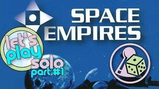 Let's Play Space Empires 4X (Solo) - Part 1