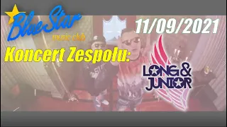 Zaproszenie na Koncert Zespołu Long & Junior Klub BlueStar Dzierżążno 11/09/2021