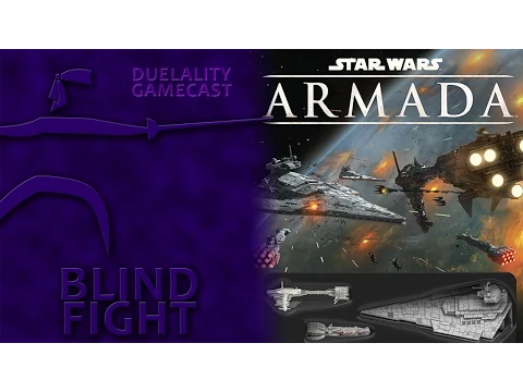 DuelalityGamecast BlindFightEp11 Star Wars Armada