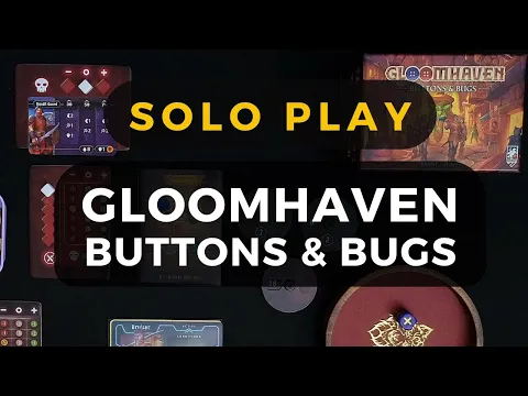 Gloomhaven Buttons & Bugs Overview - First Few Rounds | DaniCha