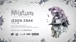Mixtura - Jeden Znak [Audio]