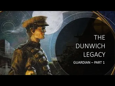The Whisperer in Darkness - Dunwich Legacy Guardian Review - Part 1