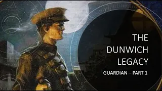 The Whisperer in Darkness - Dunwich Legacy Guardian Review - Part 1