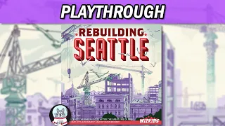 Rebuilding Seattle | Solo Playthrough