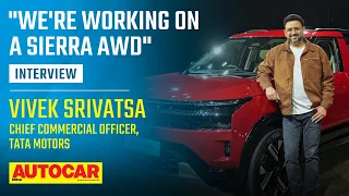 Plans for Tata Sierra AWD, gadgetisation of cars & more - Vivek Srivatsa | Interview | Autocar India