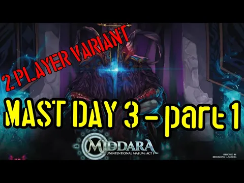 Middara v1.2 MAST day 3 part 1 - 2 Player variant