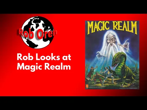 Rob Looks at Magic Realm