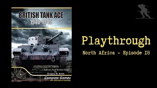 British Tank Ace 1940-1945 - Playthrough [North Africa - Episode 18]