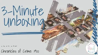 Chronicles of Crime: 1900 - 3-Minute Unboxing