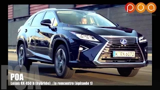 Lexus RX 450h 2016 : la rencontre du Samourai - Essai 1/3