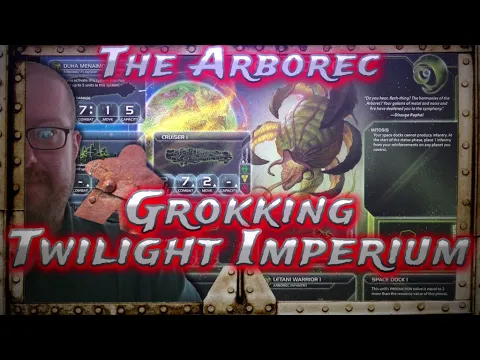 The Arborec, Grokking Twilight Imperium