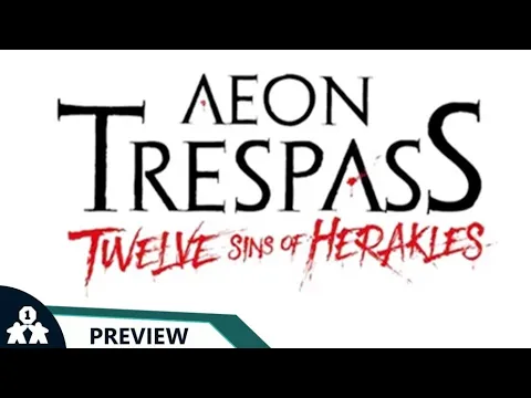 Aeon Trespass: Twelve Sins of Herakles | Kickstarter Preview | with Peter