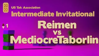 Live Commentary - 2022 Intermediate Invitational Tak Tournament FINAL - Reimen vs MediocreTaborlin 1