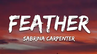 Sabrina Carpenter - Feather (Lyrics) Sped Up