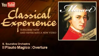 Mozart : Il Flauto Magico : Overture - ClassicalExperience