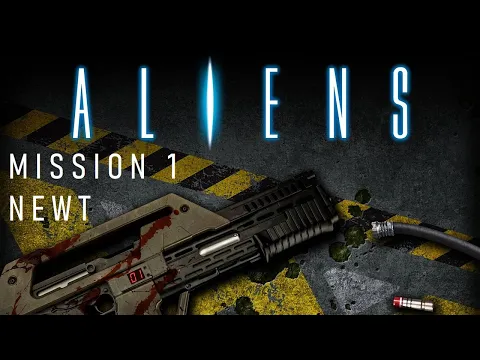Aliens, Another Glorious Day in the Corp, Mission 1, Newt, Episode 1