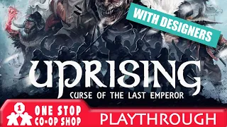 Uprising Curse of the Last Emperor | Designer Playthrough | One Stop Co-op Shop Streamed