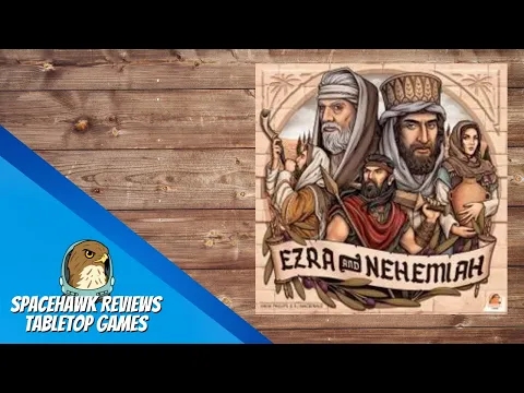 Ezra and Nehemiah - Tabletop Game Review [Spacehawk Reviews]