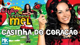 Cristina Mel - Casinha do Coração - DVD Clube da Cristina Mel